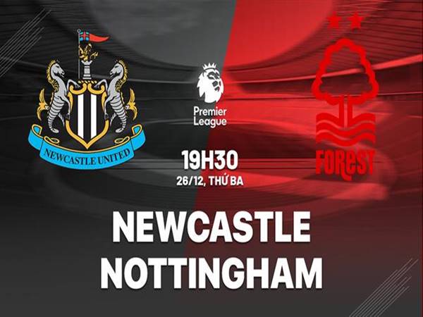 Nhận định trận Newcastle vs Nottingham