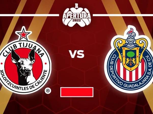 Nhận định Club Tijuana vs Chivas Guadalajara: 10h00 ngày 27/1