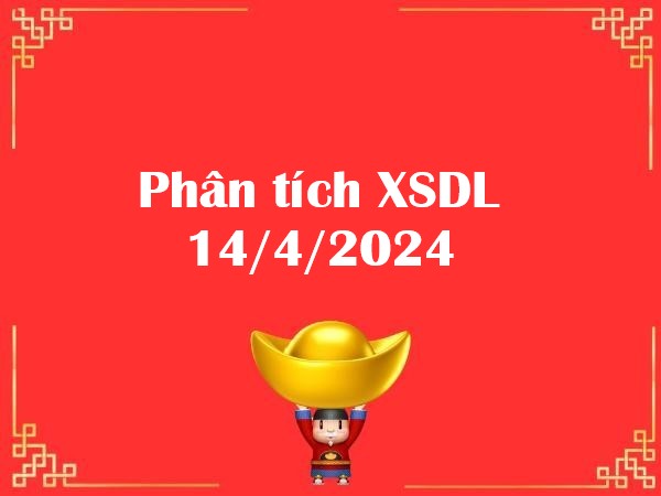 Phân tích XSDL 14/4/2024