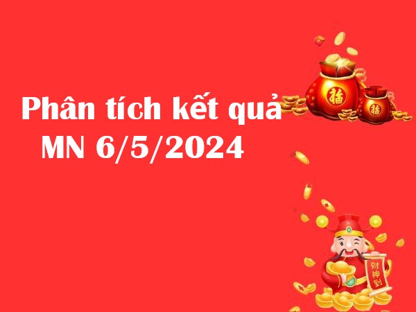 Phân tích kết quả MN 6/5/2024