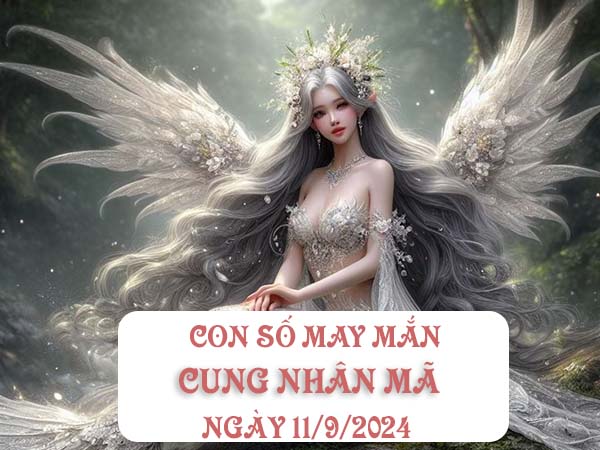 con số may mắn cung Nhân Mã ngày 11/9/2024 hôm nay con số may mắn cung Nhân Mã ngày 11/9/2024 hôm nay