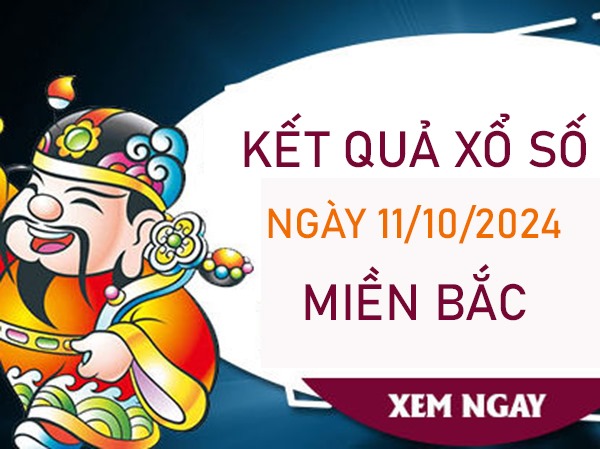 Nhận định XSMB 11/10/2024 thống kê bạch thủ VIP