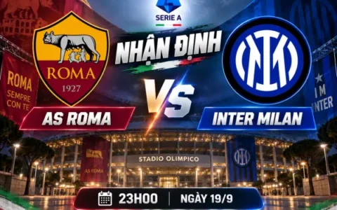 Nhận định AS Roma vs Inter Milan