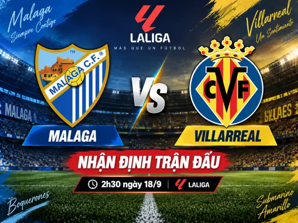 Nhận định Malaga vs Villarreal