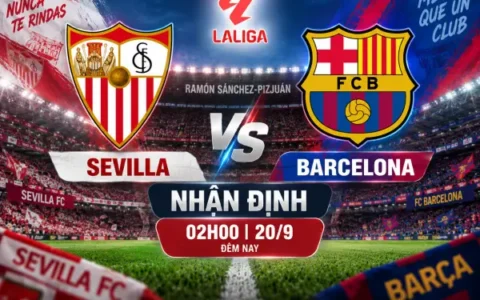 Nhận định Sevilla vs Barcelona